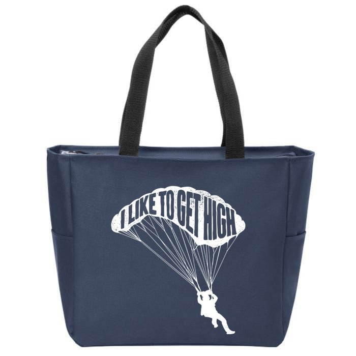 I Like To Get High Skydiver Parachutist Skydive Parachute Zip Tote Bag