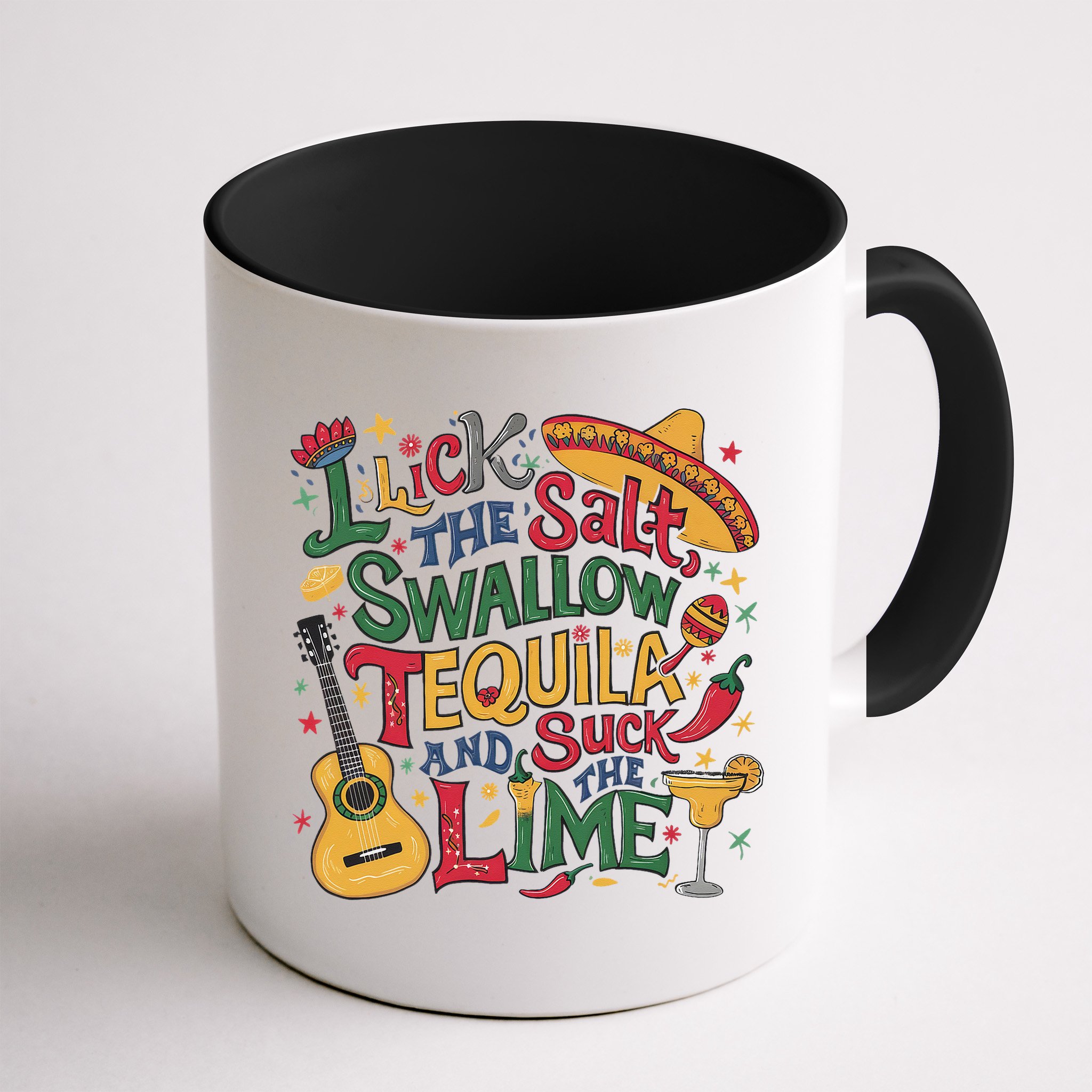I Lick The Salt Swallow The Tequila And Suck The Lime Cinco Mug