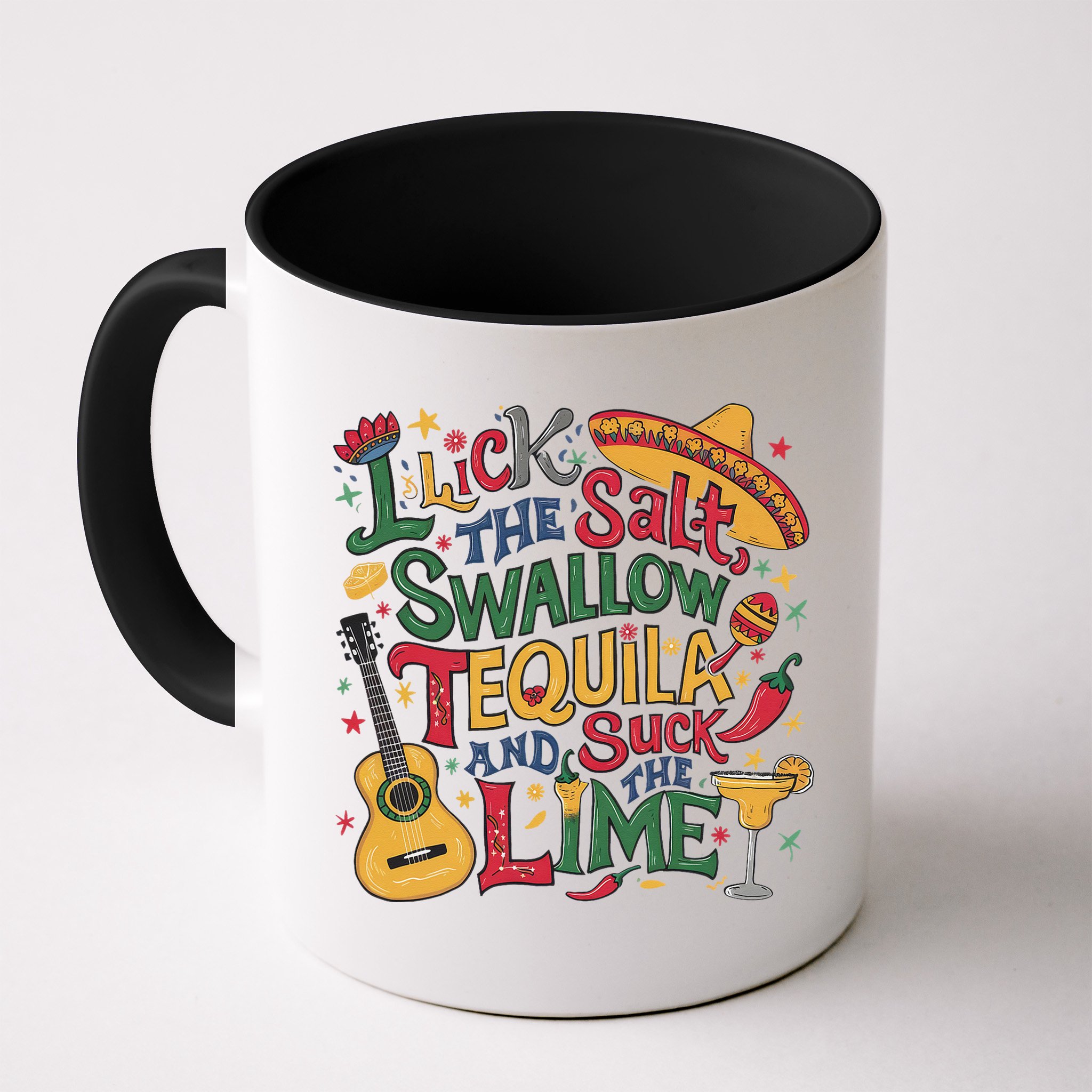 I Lick The Salt Swallow The Tequila And Suck The Lime Cinco Mug