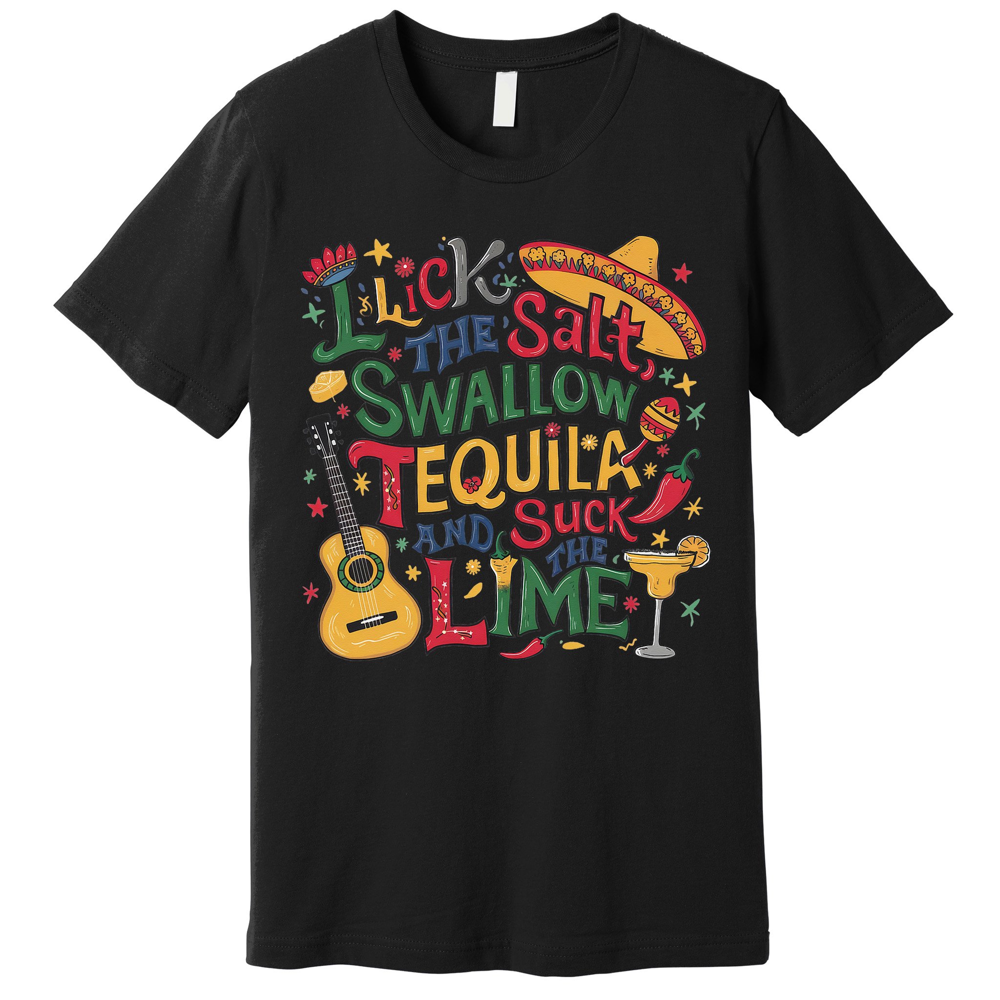 I Lick The Salt Swallow The Tequila And Suck The Lime Cinco Premium T-Shirt