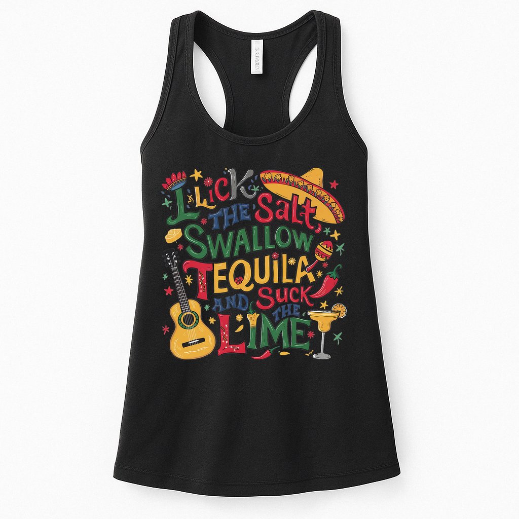 I Lick The Salt Swallow The Tequila And Suck The Lime Cinco Womens Tank Top