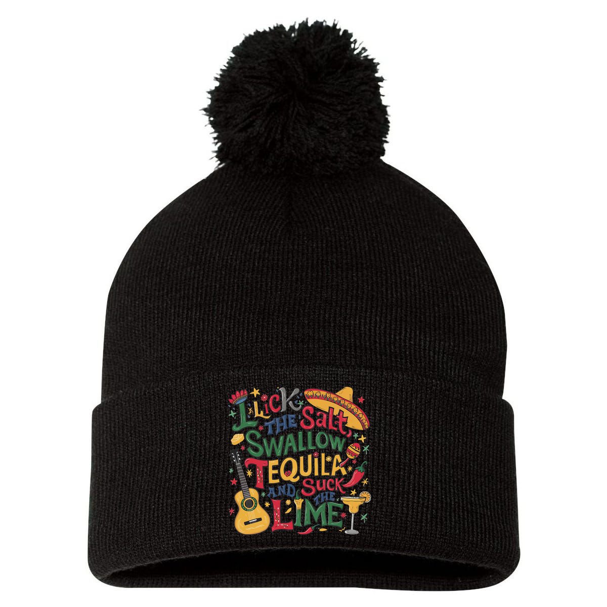 I Lick The Salt Swallow The Tequila And Suck The Lime Cinco Pom Pom 12in Knit Beanie