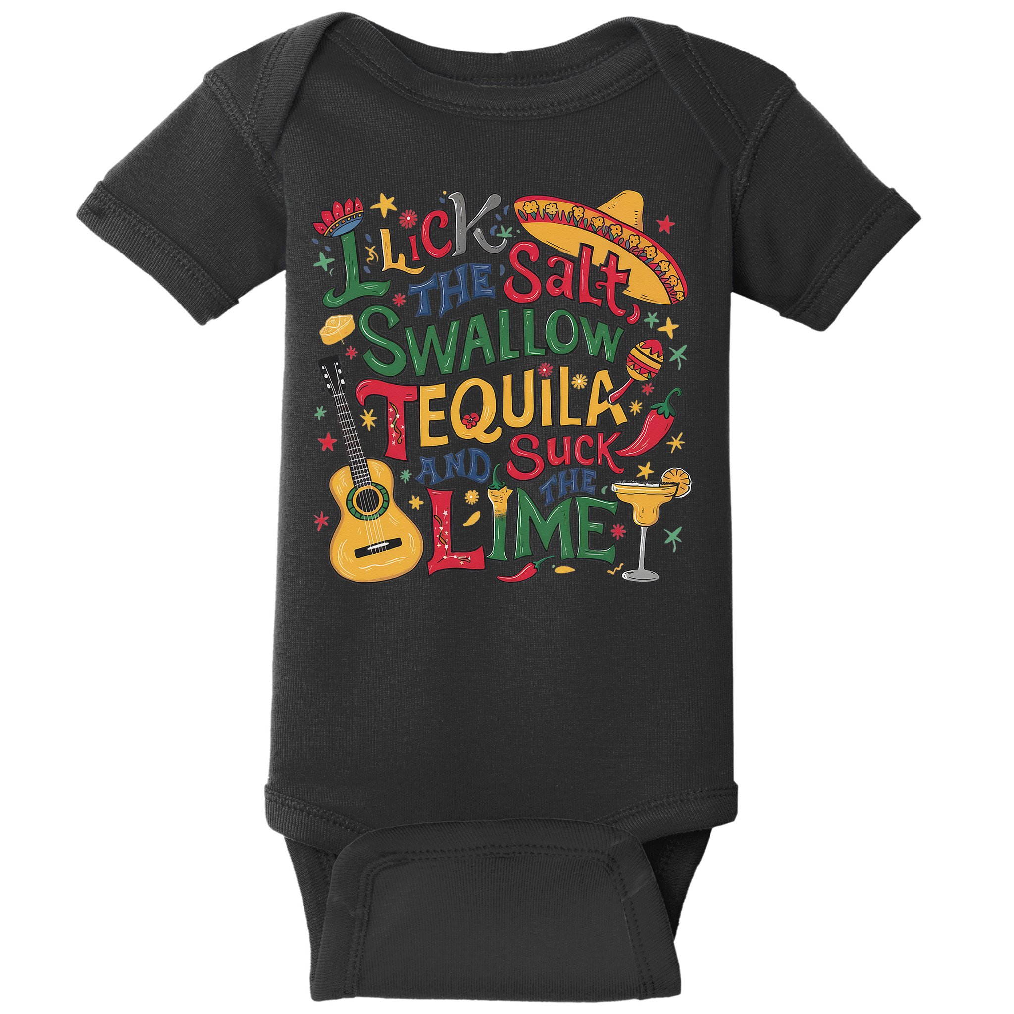 I Lick The Salt Swallow The Tequila And Suck The Lime Cinco Baby Bodysuit