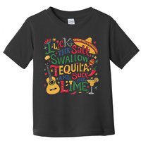 I Lick The Salt Swallow The Tequila And Suck The Lime Cinco Toddler T-Shirt