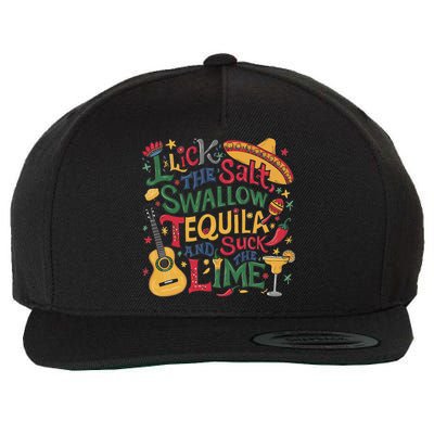 I Lick The Salt Swallow The Tequila And Suck The Lime Cinco Wool Snapback Cap