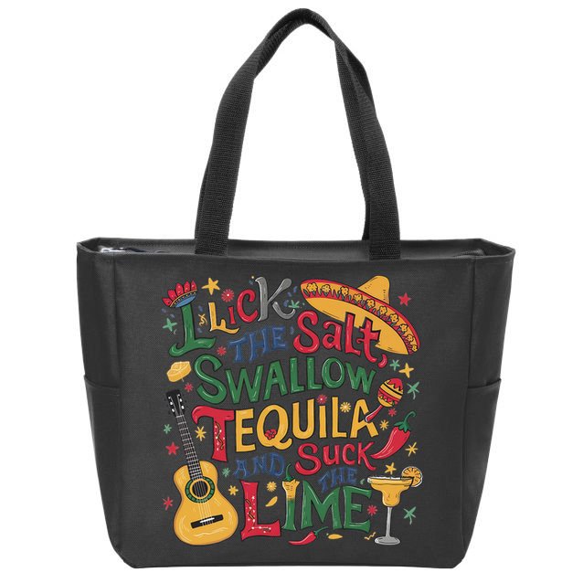 I Lick The Salt Swallow The Tequila And Suck The Lime Cinco Zip Tote Bag