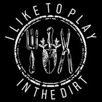 I Like To Play In The Dirt Garden Lover Flexfit Unipanel Trucker Cap
