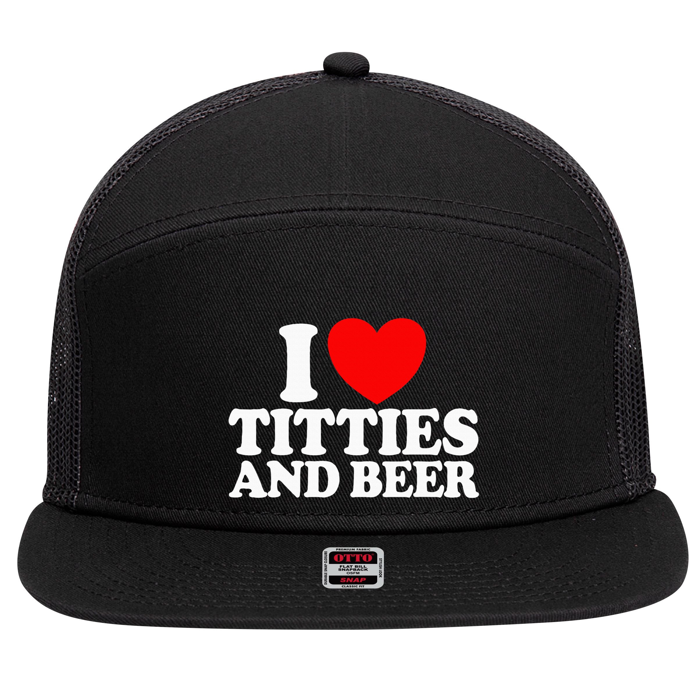 I Love Titties And Beer 7 Panel Mesh Trucker Snapback Hat