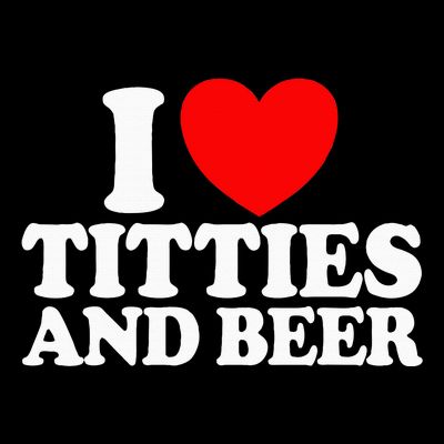 I Love Titties And Beer T-Shirt