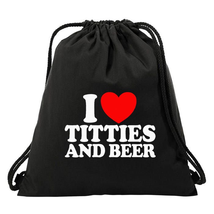I Love Titties And Beer Drawstring Bag