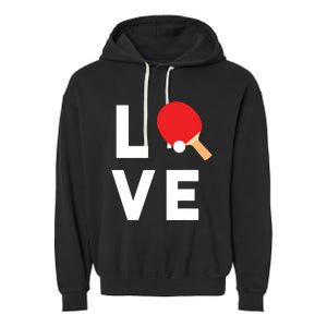 I Love Table Tennis Shirts Cute Funny Ping Pong Gift Idea Garment-Dyed Fleece Hoodie