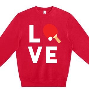 I Love Table Tennis Shirts Cute Funny Ping Pong Gift Idea Premium Crewneck Sweatshirt