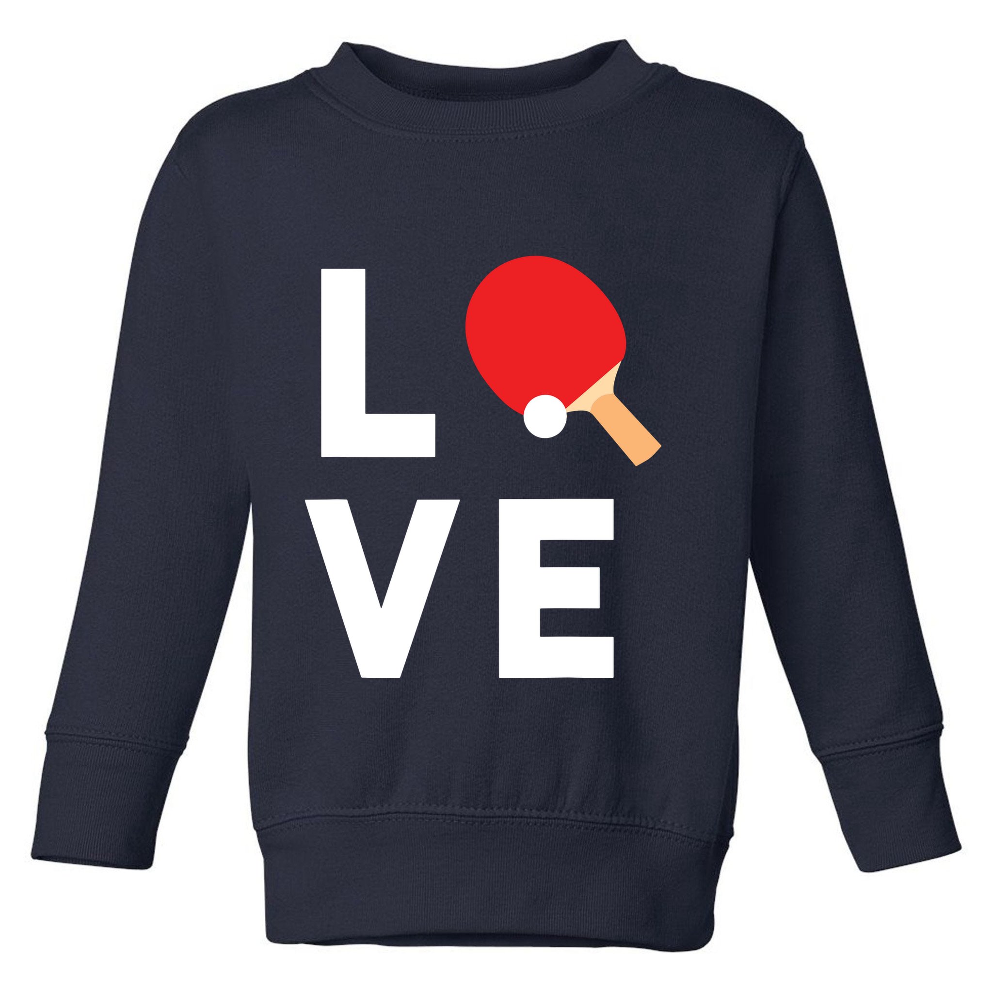 I Love Table Tennis Shirts Cute Funny Ping Pong Gift Idea Toddler Sweatshirt
