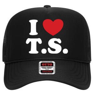 I Love T.S. I Heart T.s. High Crown Mesh Back Trucker Hat