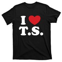 I Love T.S. I Heart T.s. T-Shirt