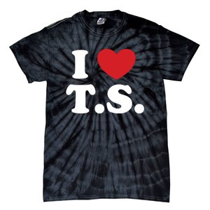 I Love T.S. I Heart T.s. Tie-Dye T-Shirt