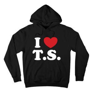 I Love T.S. I Heart T.s. Tall Hoodie