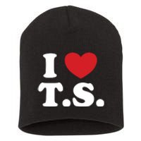 I Love T.S. I Heart T.s. Short Acrylic Beanie