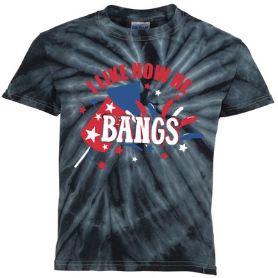 I Like The Way He Bangs Patriotic 4th Of July Matching With Him Kids Tie-Dye T-Shirt