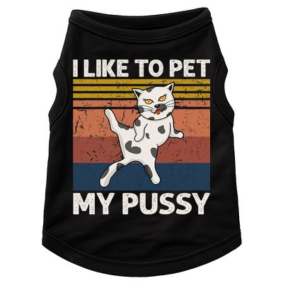 I Like To Pet My Pussy Naughty Funny Adult Humor Saying Cat Doggie Tank