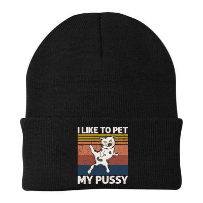 I Like To Pet My Pussy Naughty Funny Adult Humor Saying Cat Beanie