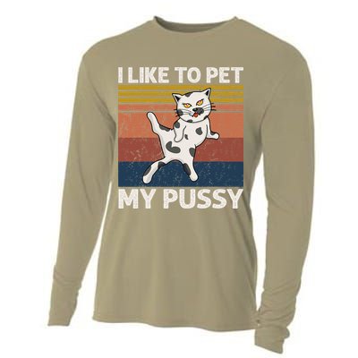 I Like To Pet My Pussy Naughty Funny Adult Humor Saying Cat Cooling Performance Long Sleeve Crew