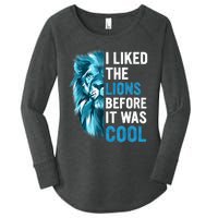 I Liked The Lions Before It Was Cool Women's Perfect Tri Tunic Long Sleeve Shirt