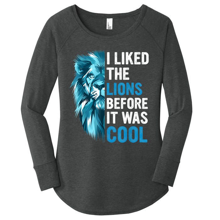 I Liked The Lions Before It Was Cool Women's Perfect Tri Tunic Long Sleeve Shirt