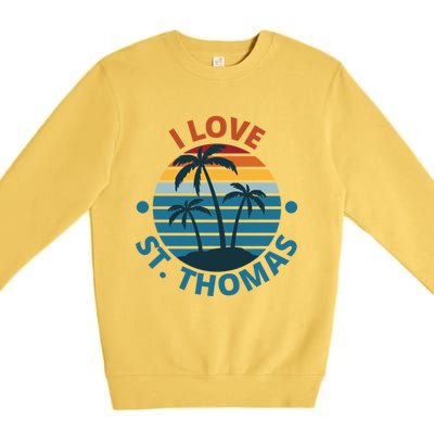 I Love The Heart Of St Thomas Gift Premium Crewneck Sweatshirt