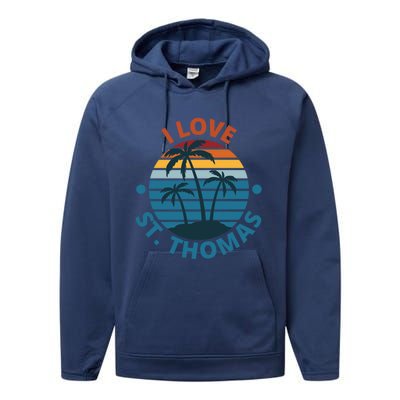 I Love The Heart Of St Thomas Gift Performance Fleece Hoodie