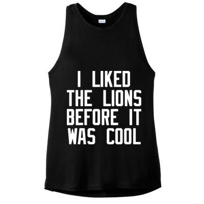 I Liked The Lions Before It Was Cool Ladies PosiCharge Tri-Blend Wicking Tank