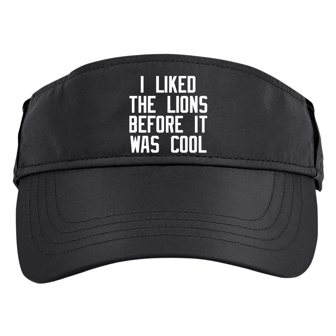 I Liked The Lions Before It Was Cool Adult Drive Performance Visor
