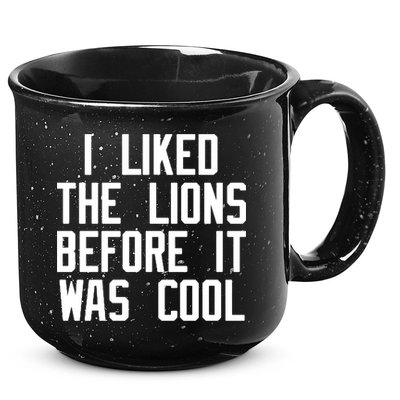 I Liked The Lions Before It Was Cool 15oz Campfire Ceramic Mug