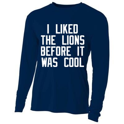 I Liked The Lions Before It Was Cool Cooling Performance Long Sleeve Crew