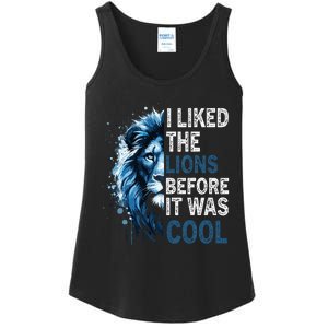 I Liked The Lions Before It Was Cool Ladies Essential Tank