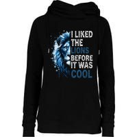 I Liked The Lions Before It Was Cool Womens Funnel Neck Pullover Hood