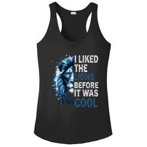 I Liked The Lions Before It Was Cool Ladies PosiCharge Competitor Racerback Tank