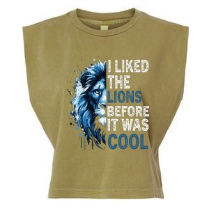 I Liked The Lions Before It Was Cool Garment-Dyed Women's Muscle Tee