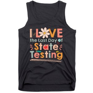 I Love (the last day of) State Testing Funny Teacher Tank Top