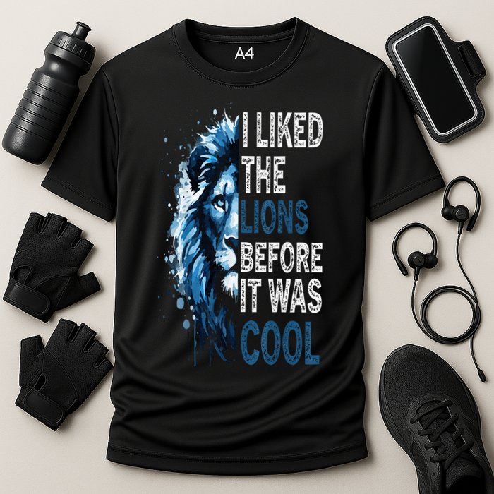 I Liked The Lions Before It Was Cool Cooling Performance Crew T-Shirt