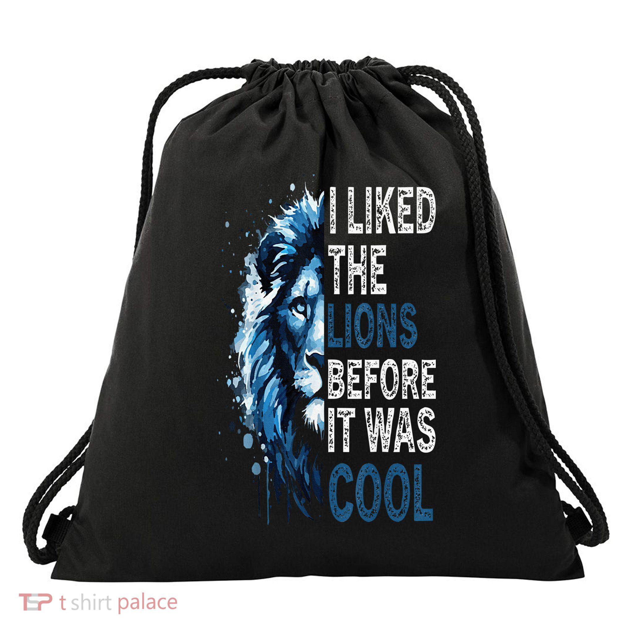 I Liked The Lions Before It Was Cool Drawstring Bag