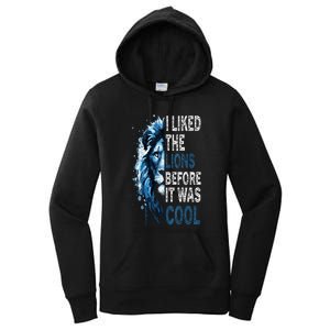 I Liked The Lions Before It Was Cool Women's Pullover Hoodie