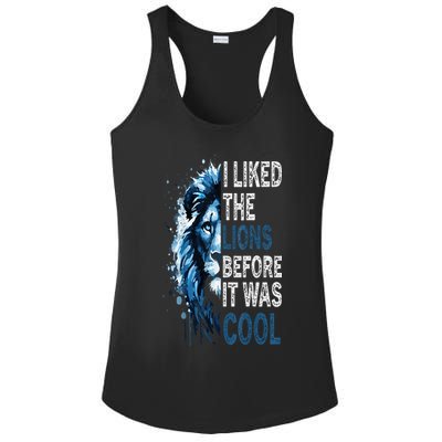 I Liked The Lions Before It Was Cool Ladies PosiCharge Competitor Racerback Tank