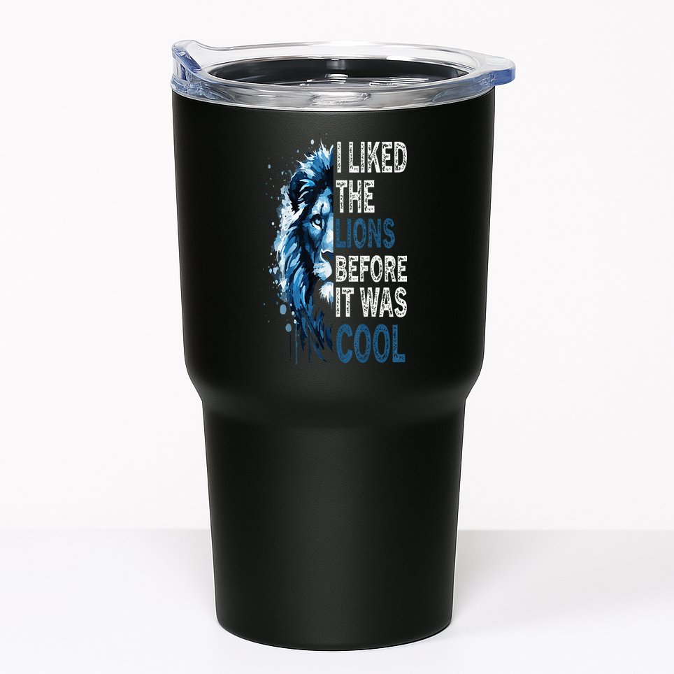 I Liked The Lions Before It Was Cool Tumbler