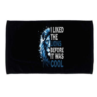 I Liked The Lions Before It Was Cool Microfiber Hand Towel