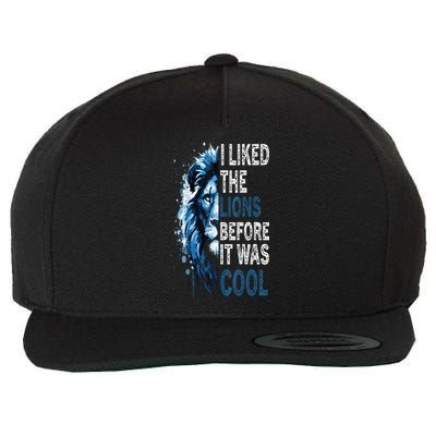 I Liked The Lions Before It Was Cool Wool Snapback Cap