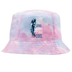 I Liked The Lions Before It Was Cool Tie-Dyed Bucket Hat