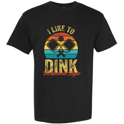 I Like To Dink Pickleball Garment-Dyed Heavyweight T-Shirt