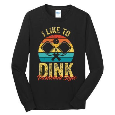 I Like To Dink Pickleball Tall Long Sleeve T-Shirt