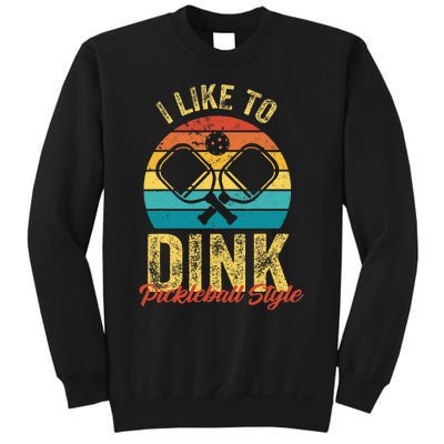 I Like To Dink Pickleball Tall Sweatshirt